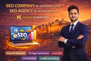SEO company in Mansarovar providing professional SEO services by Yogesh Kumar SEO