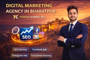 Digital marketing agency in Bharatpur offering SEO, Facebook ads, and social media marketing by Yogesh Kumar SEO