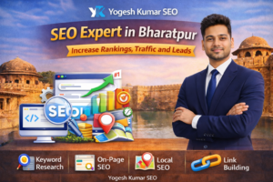 SEO Expert in Bharatpur – Grow Your Business on Google